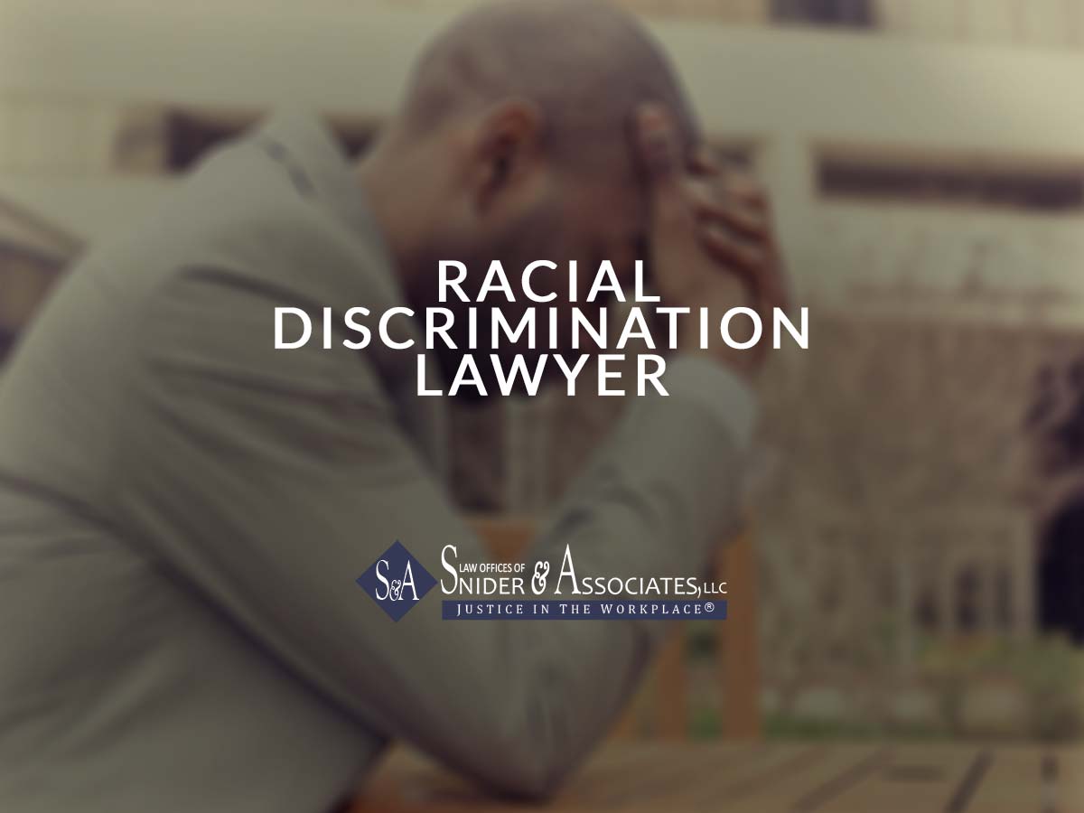 Racial Discrimination Lawyer Snider and Associates, LLC