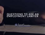 Questions to Ask an Employment Lawyer